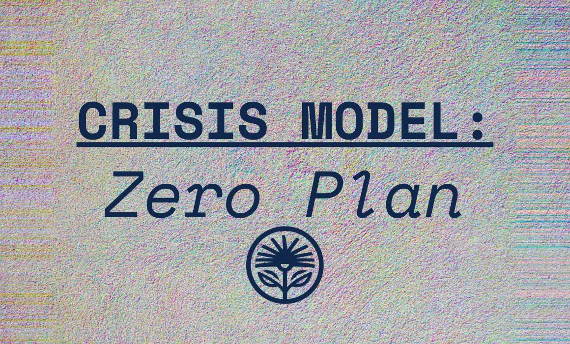 Crisis Model: Zero Plan