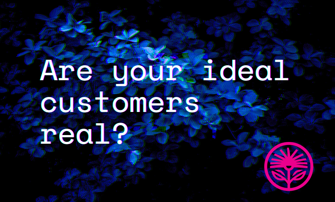 Are your ideal customers actually real? — Kelford Labs Weekly