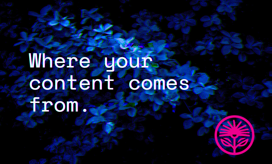 Where does content come from? — Kelford Labs Weekly