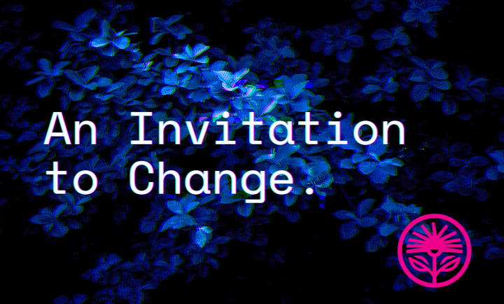 An Invitation to Change — Kelford Labs Weekly