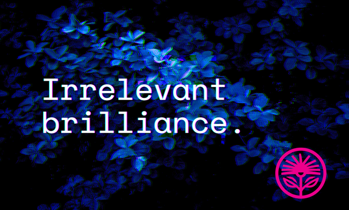 The slippery surface of irrelevant brilliance — Kelford Labs Weekly