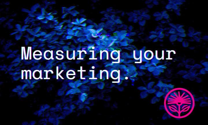 “Measuring” your marketing — Kelford Labs Weekly